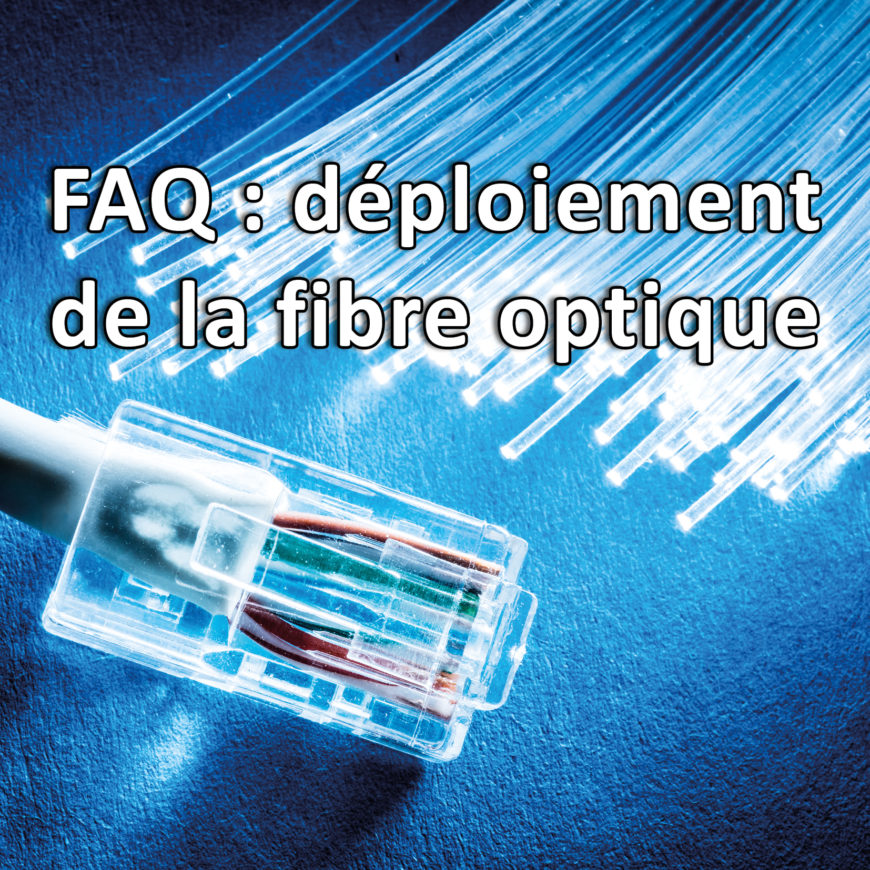 FAQ : raccordement fibre optique