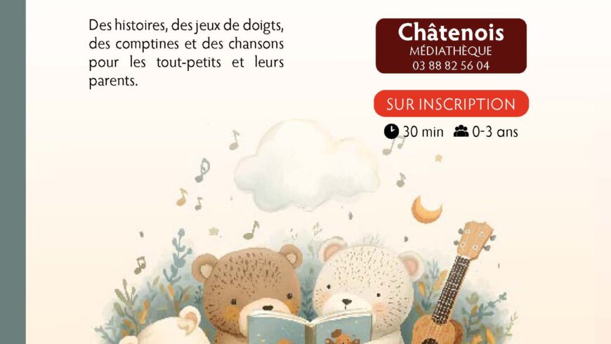L’éveil des p’tites oreilles - Médiathèque de Châtenois
