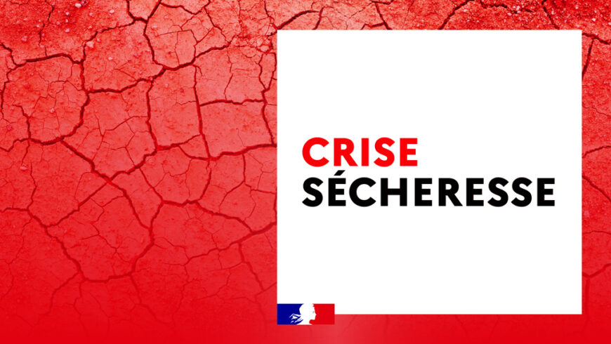 Information SDEA : Sécheresse - Passage en alerte crise