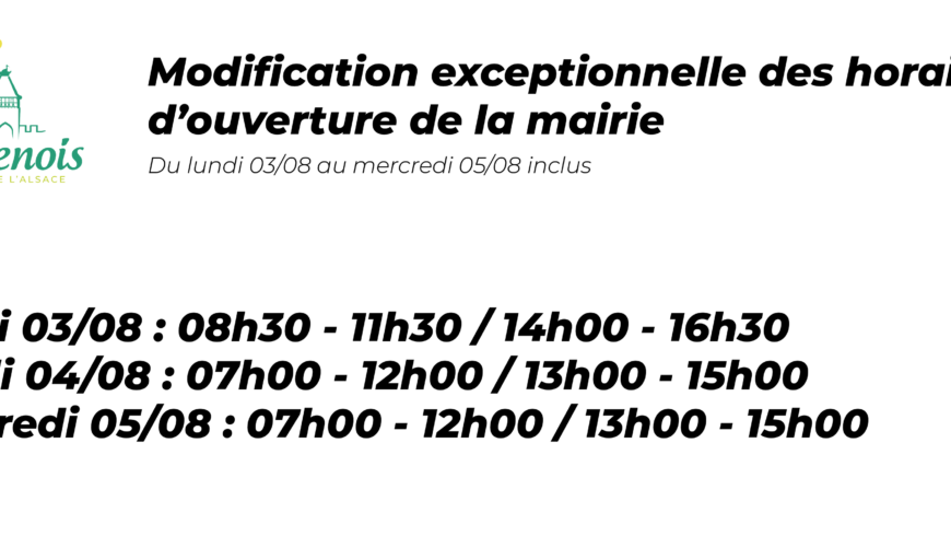Modification exceptionnelle des horaires d’ouverture de la mairie